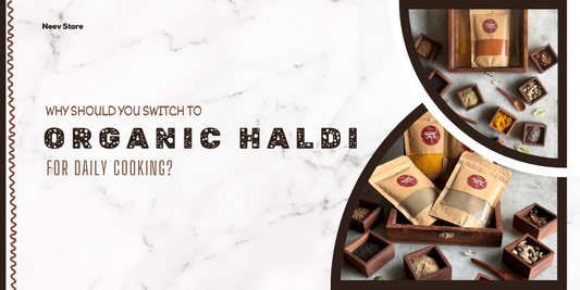 Why Should You Switch to Organic Haldi for Daily Cooking