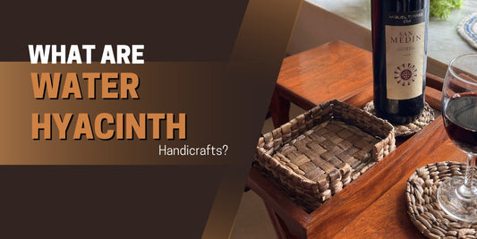 What Are Water Hyacinth Handicrafts?